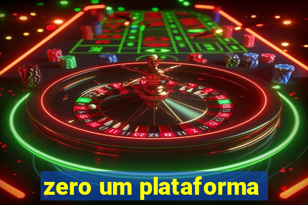 zero um plataforma